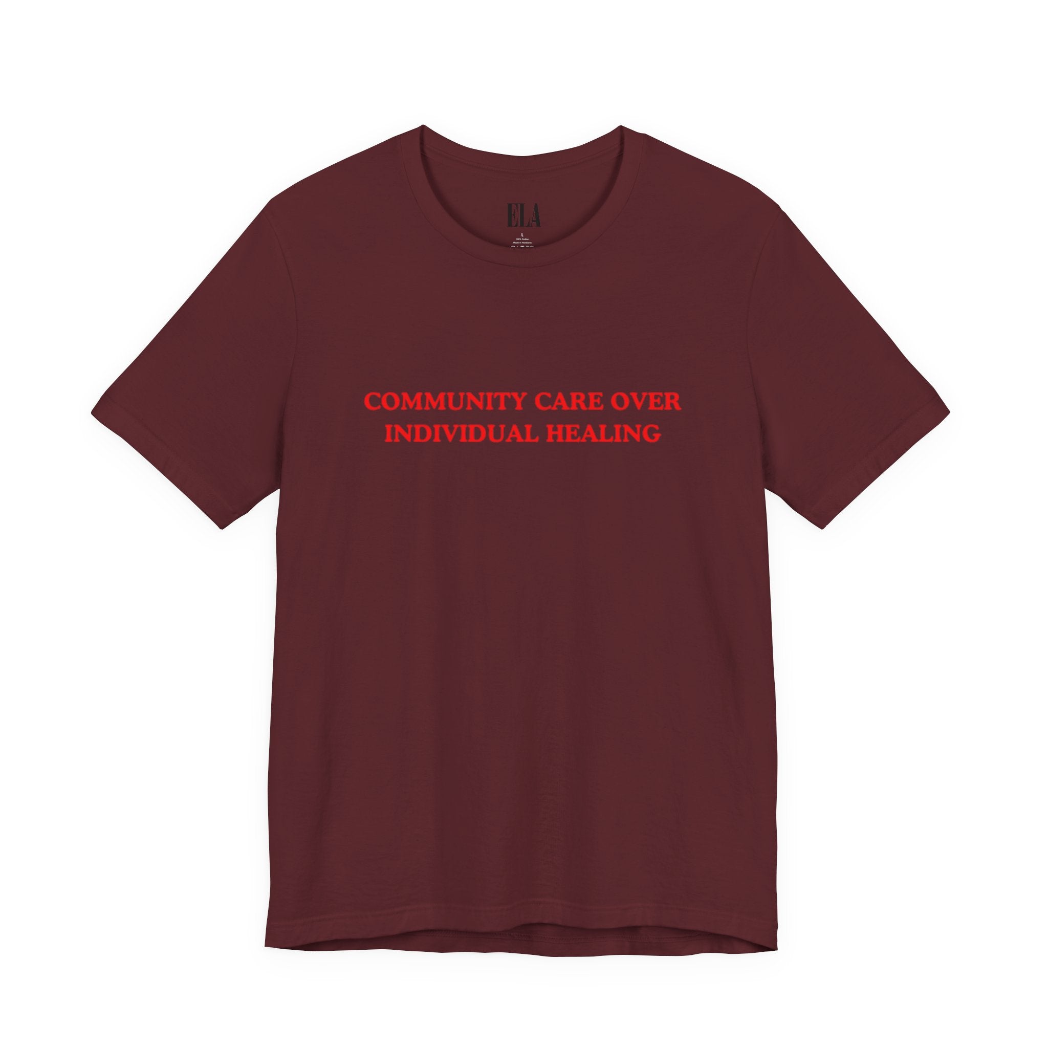 Community Care Over Individual Healing Shirt | Activist T-Shirt | Mental Health Awareness Tee | Social Justice Clothing | Feminist Apparel