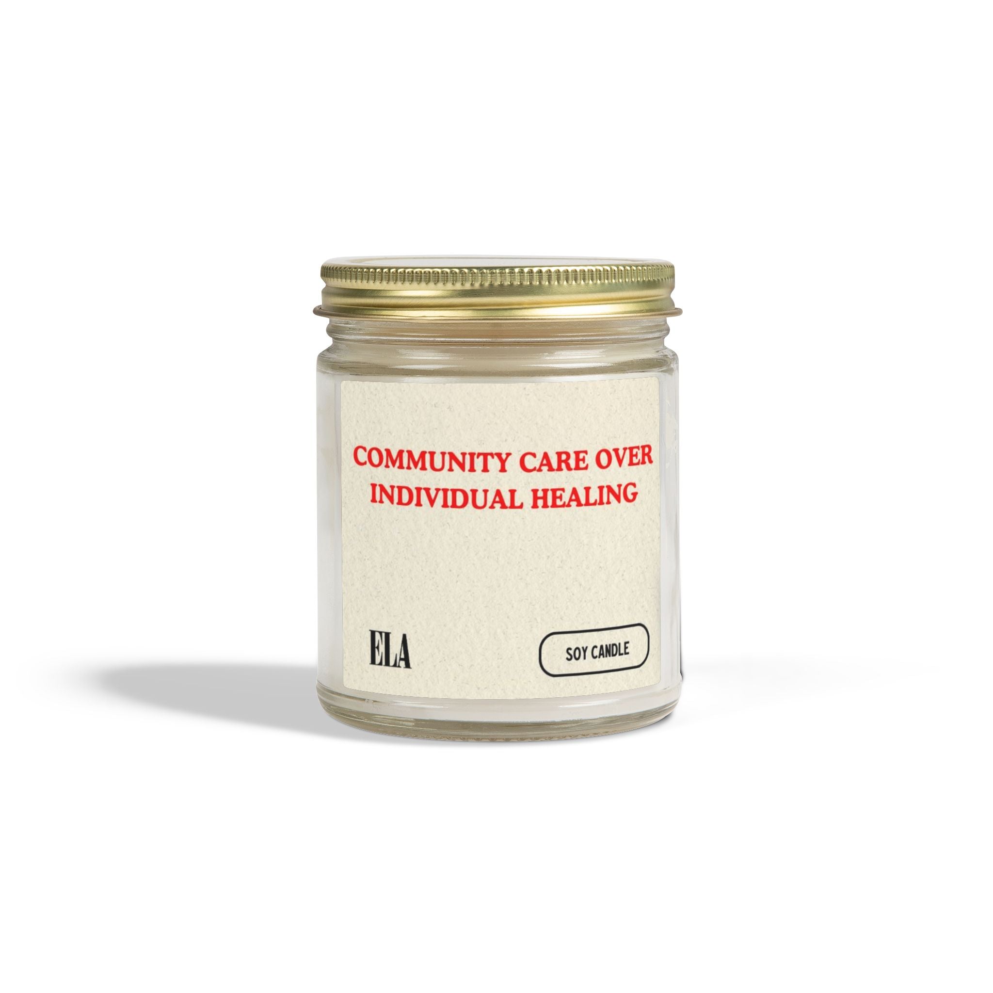 Community Care Over Individual Healing Candle | Scented Coconut Apricot Wax