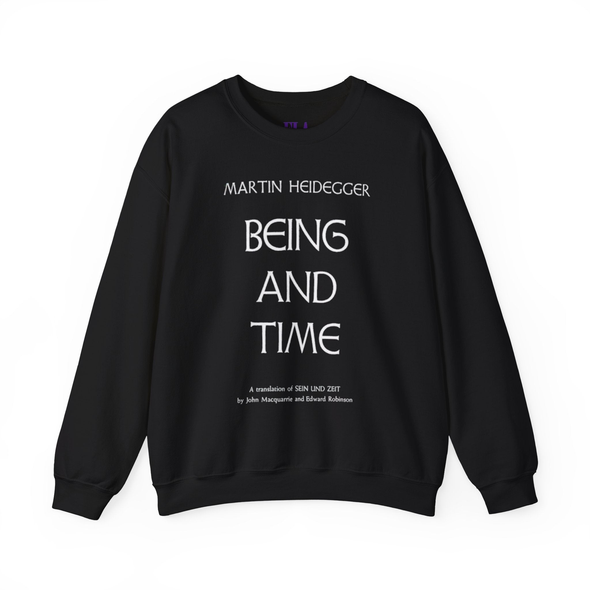 Being and Time Heidegger Typography Sweatshirt | Philosophy Quote