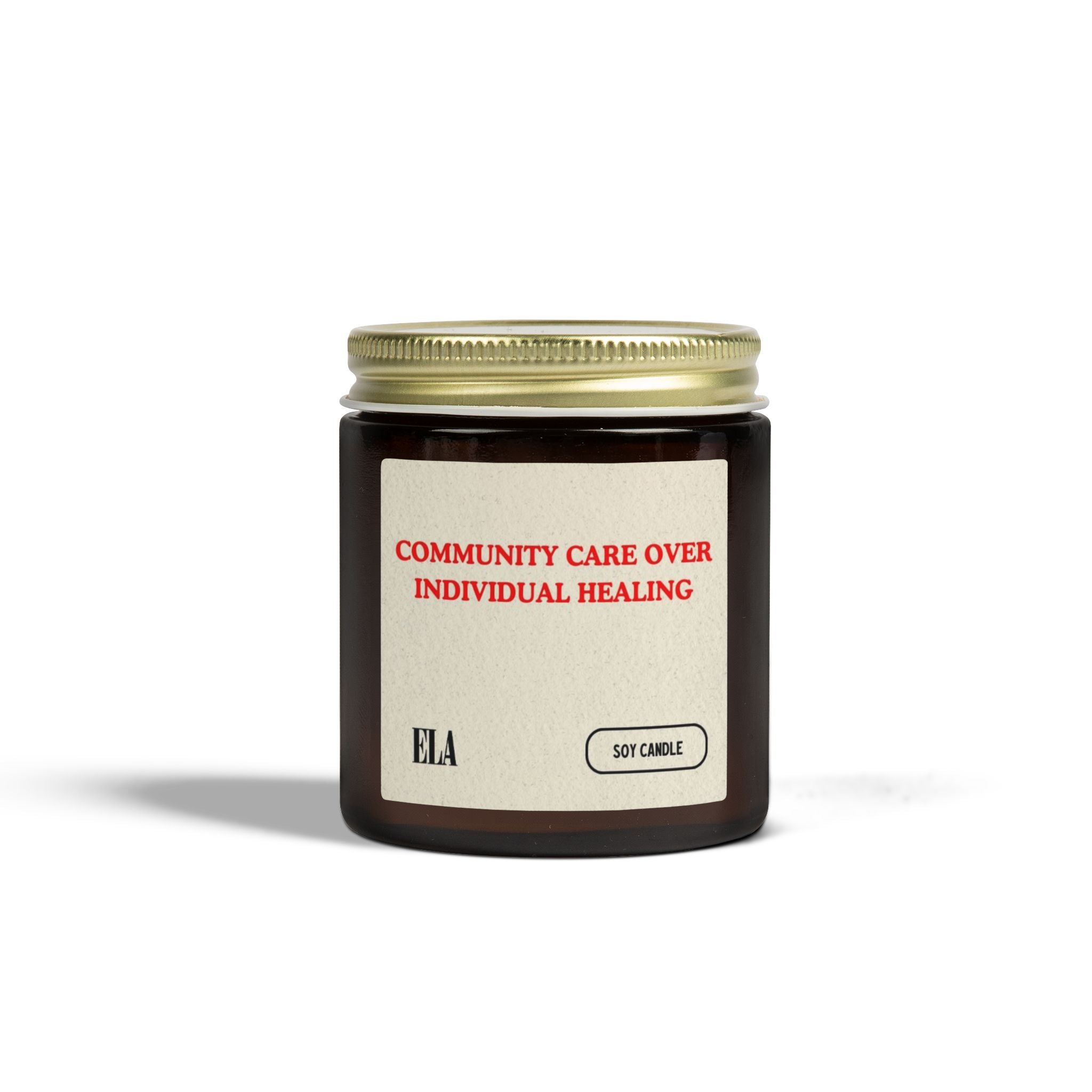 Community Care Over Individual Healing Candle | Scented Coconut Apricot Wax