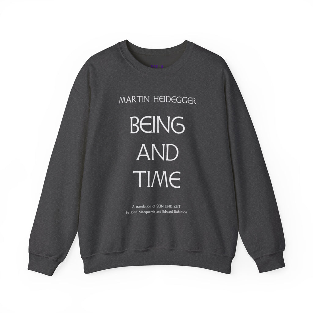 Being and Time Heidegger Typography Sweatshirt | Philosophy Quote