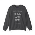 Being and Time Heidegger Typography Sweatshirt | Philosophy Quote