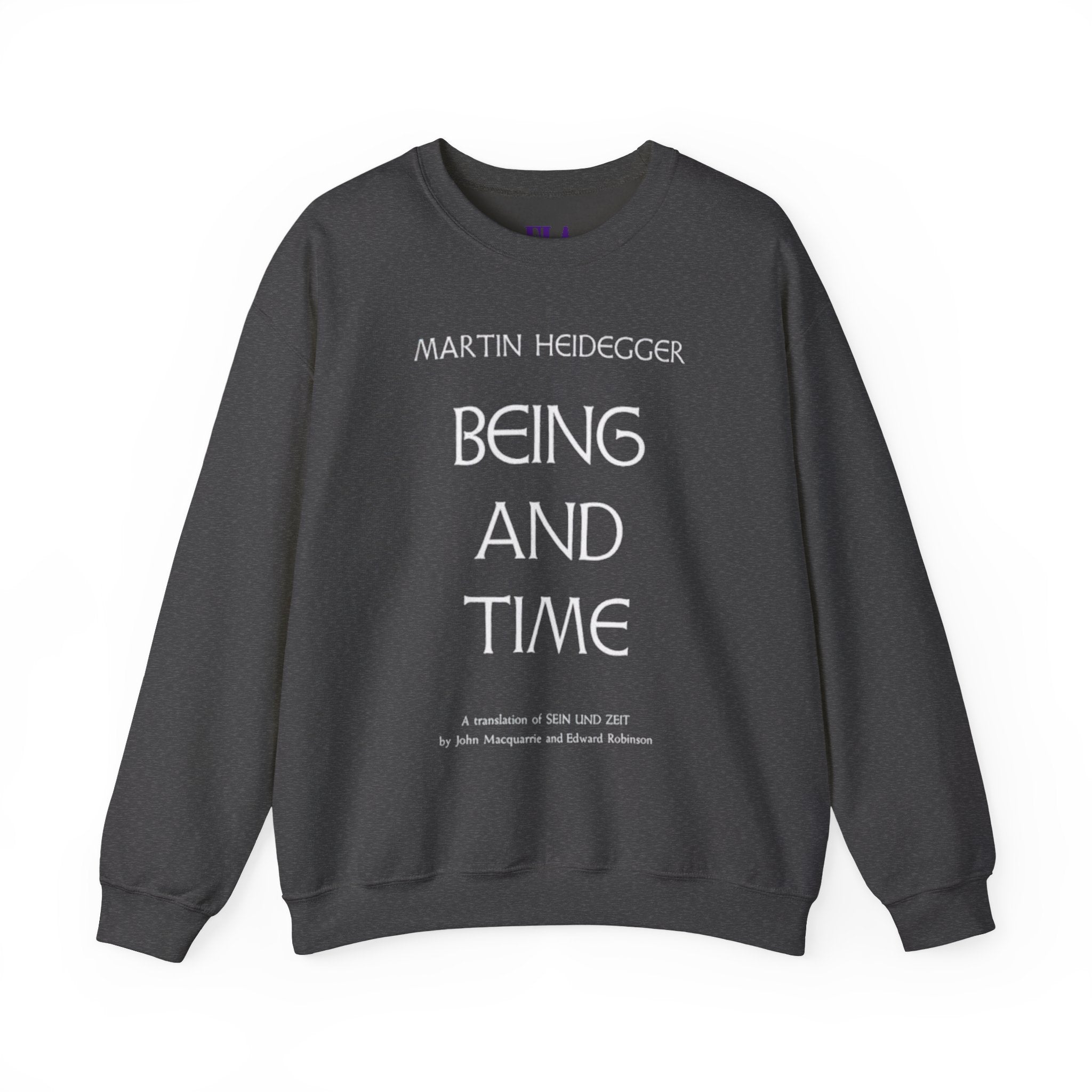 Being and Time Heidegger Typography Sweatshirt | Philosophy Quote