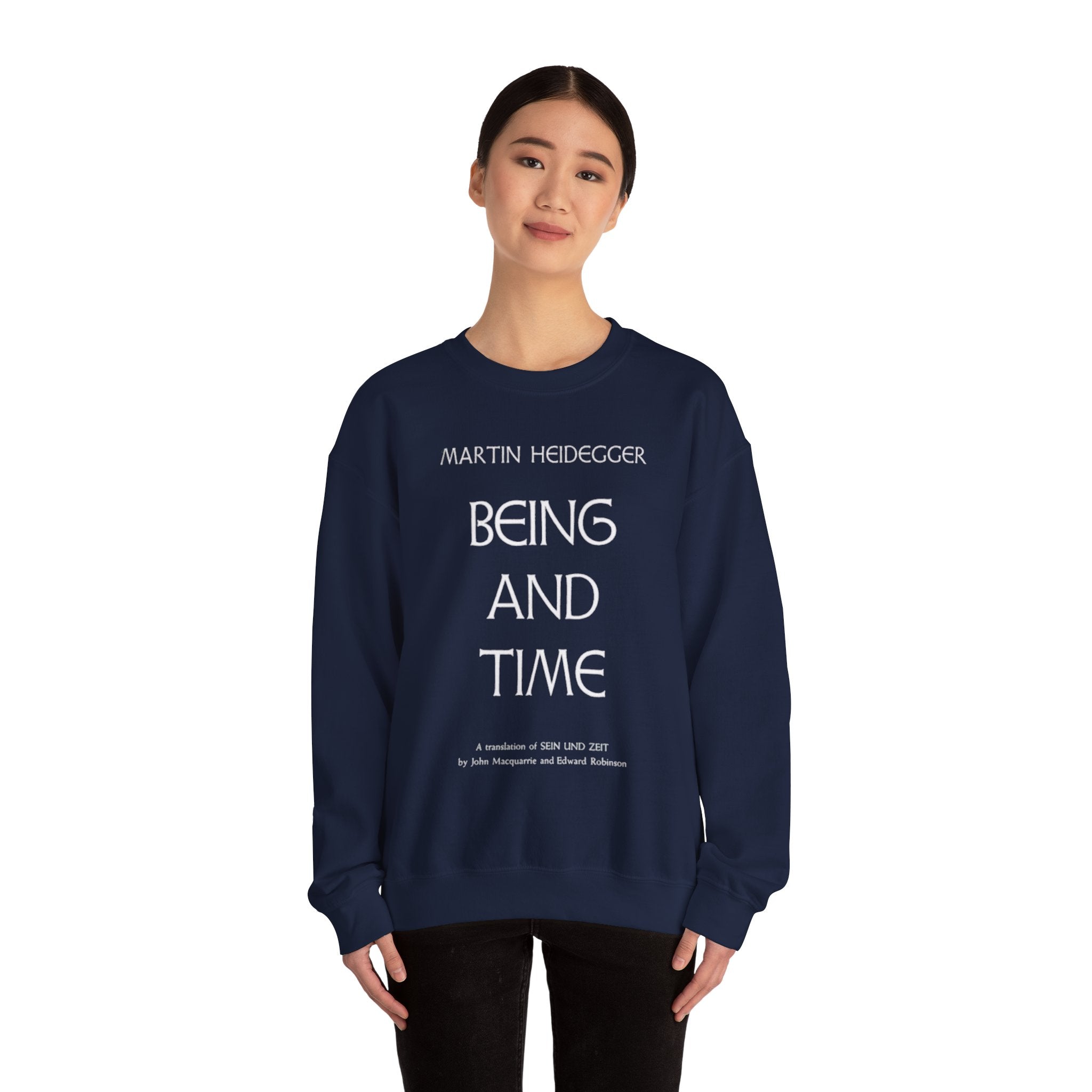 Being and Time Heidegger Typography Sweatshirt | Philosophy Quote