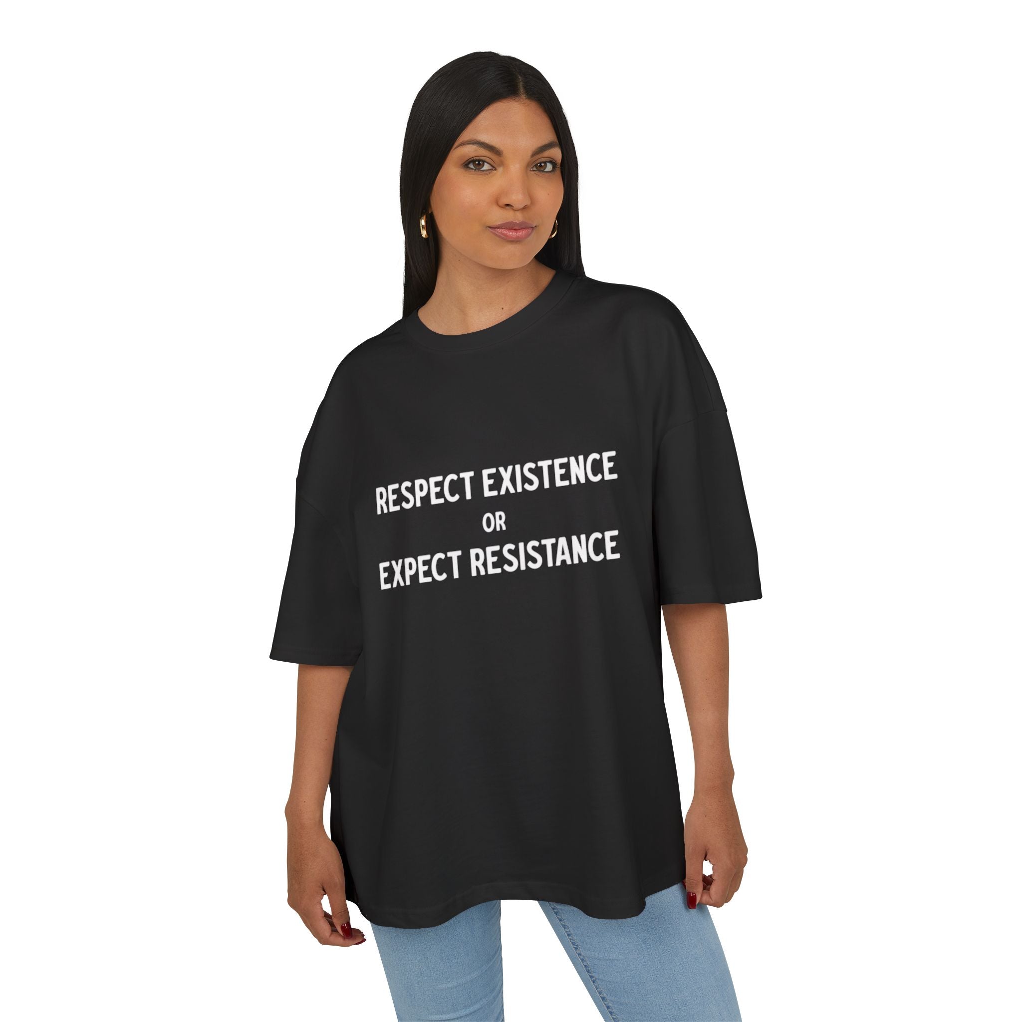 Respect Existence or Expect Resistance T-Shirt | Political Statement Tee