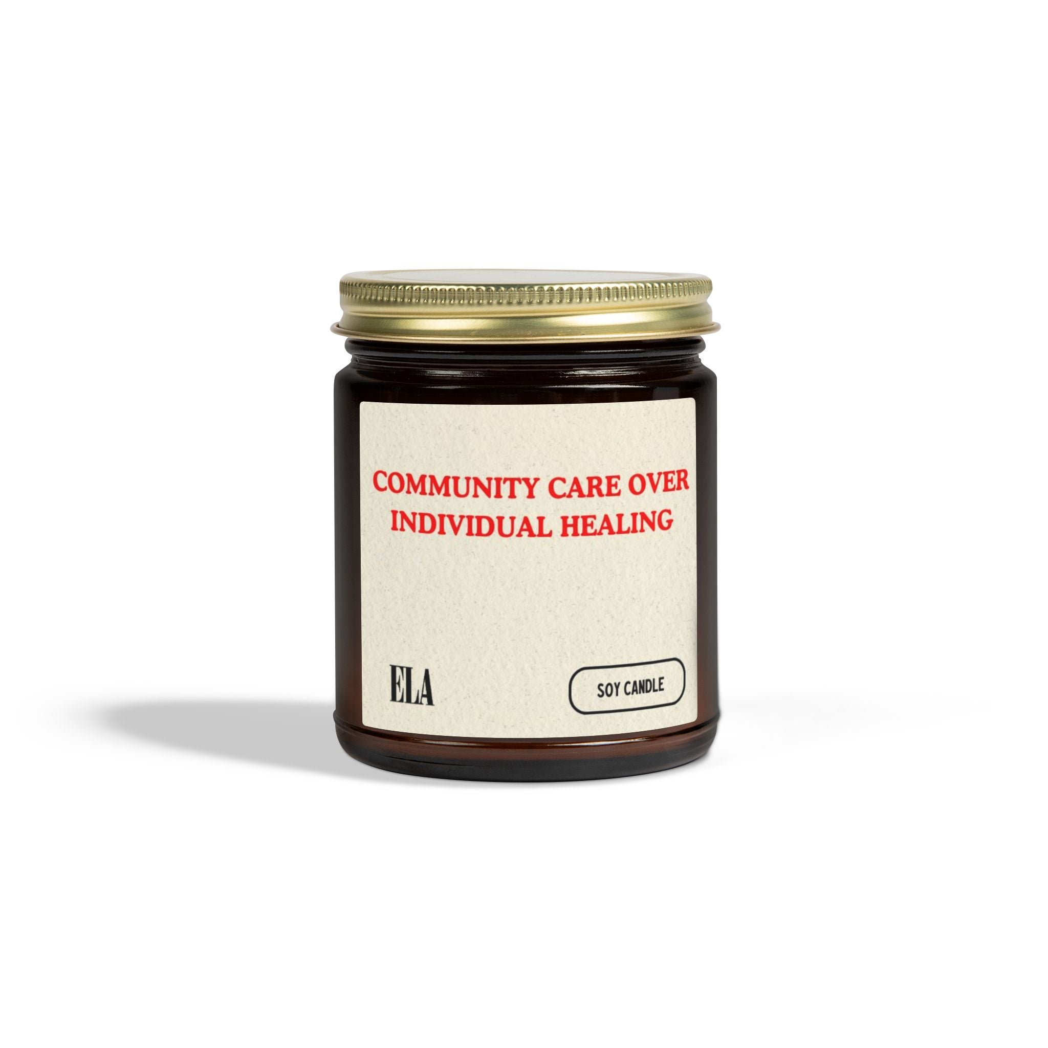 Community Care Over Individual Healing Candle | Scented Coconut Apricot Wax