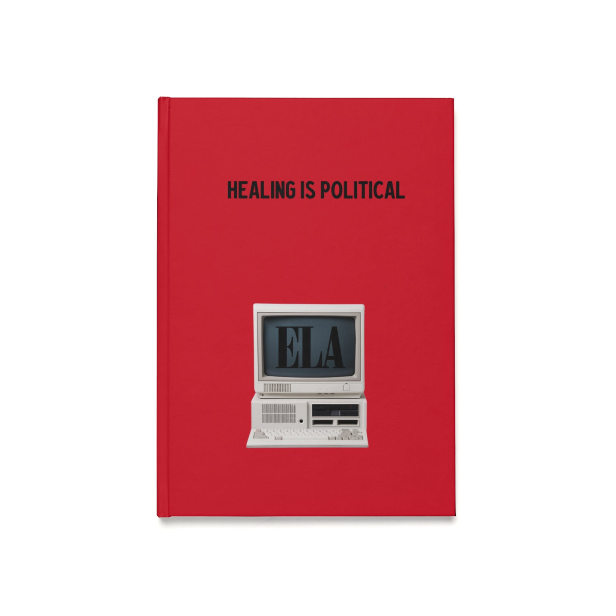 Healing Is Political journal | Hardcover A5 notebook, retro computer ELA design
