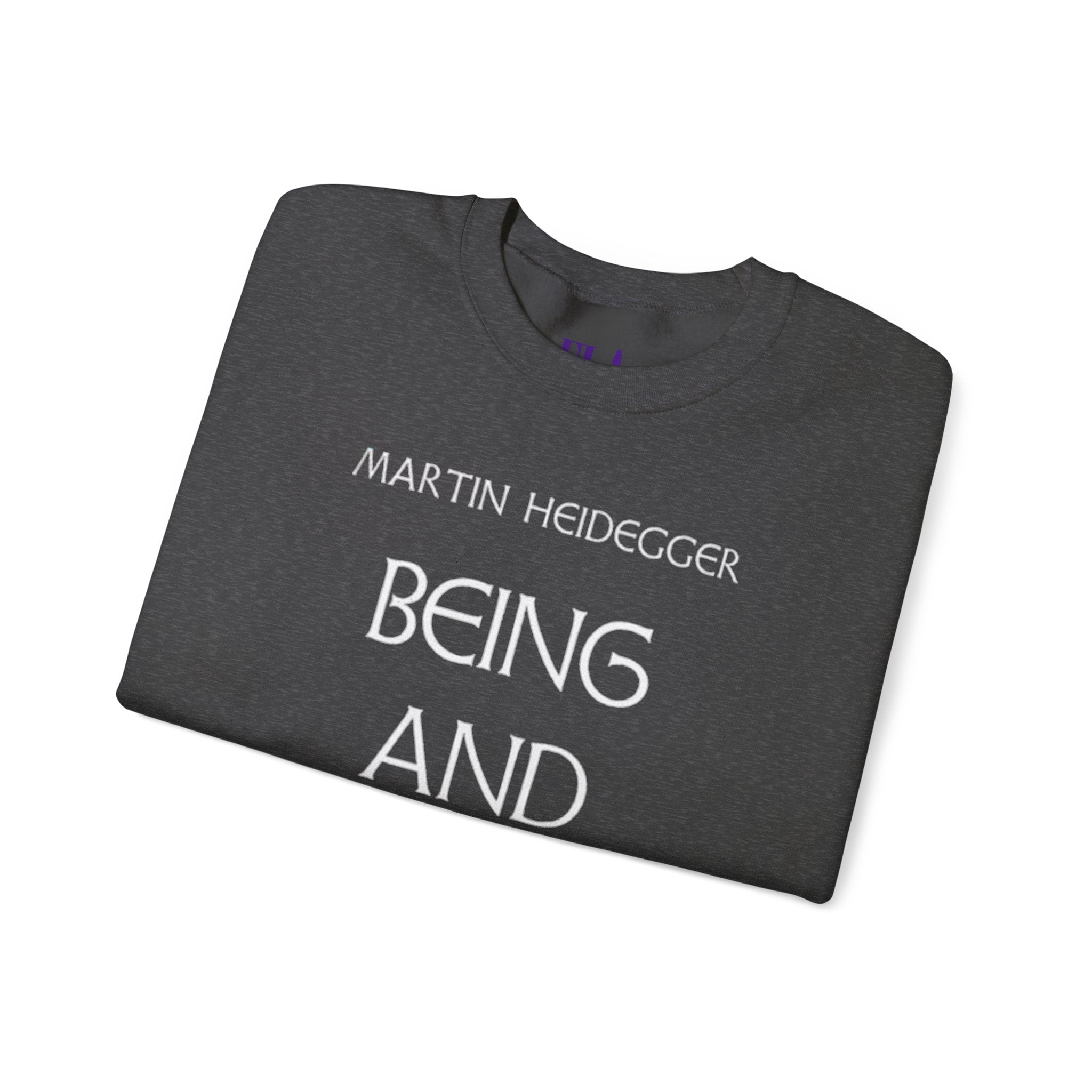 Being and Time Heidegger Typography Sweatshirt | Philosophy Quote