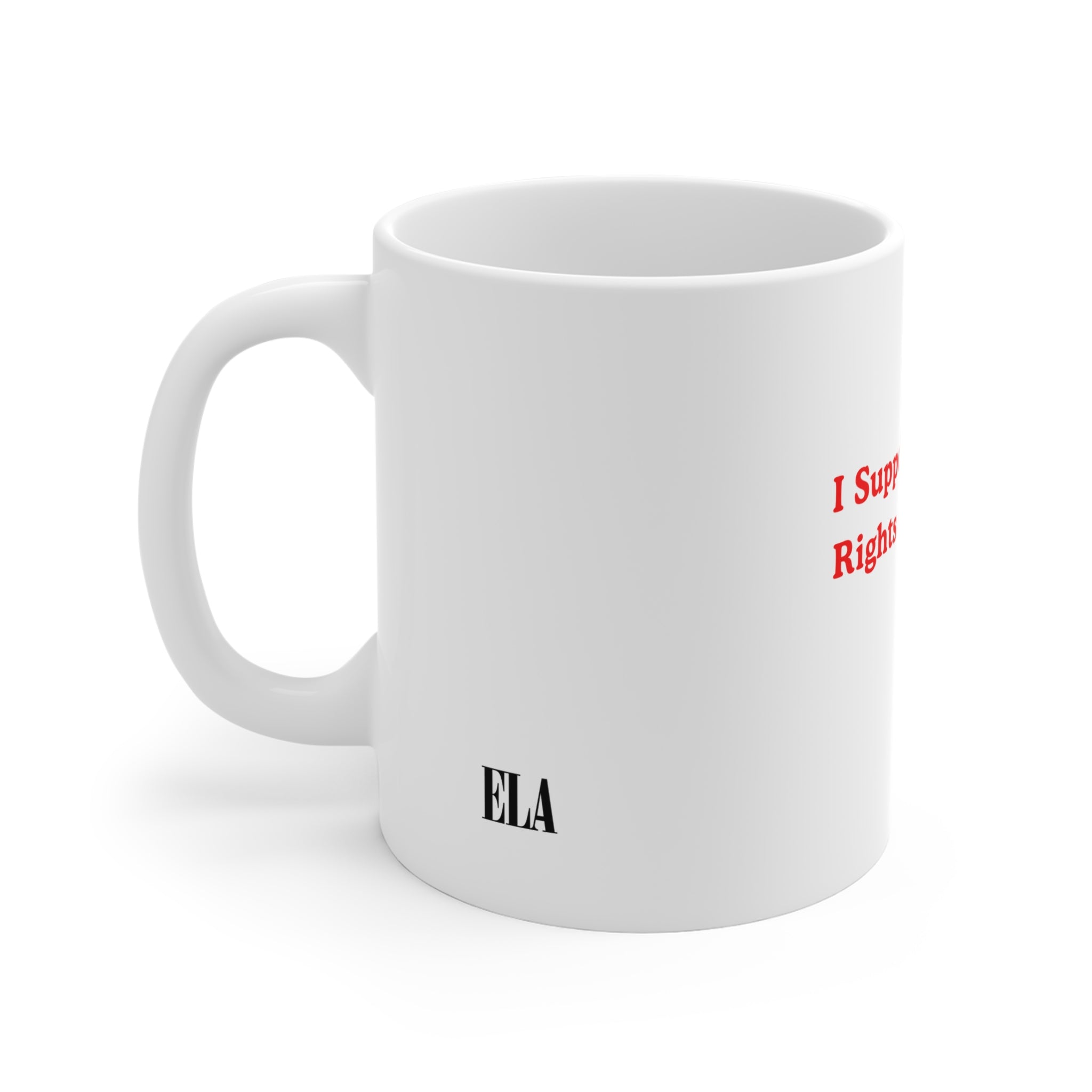 I Support Womens Rights and Wrongs Mug | Feminist Statement